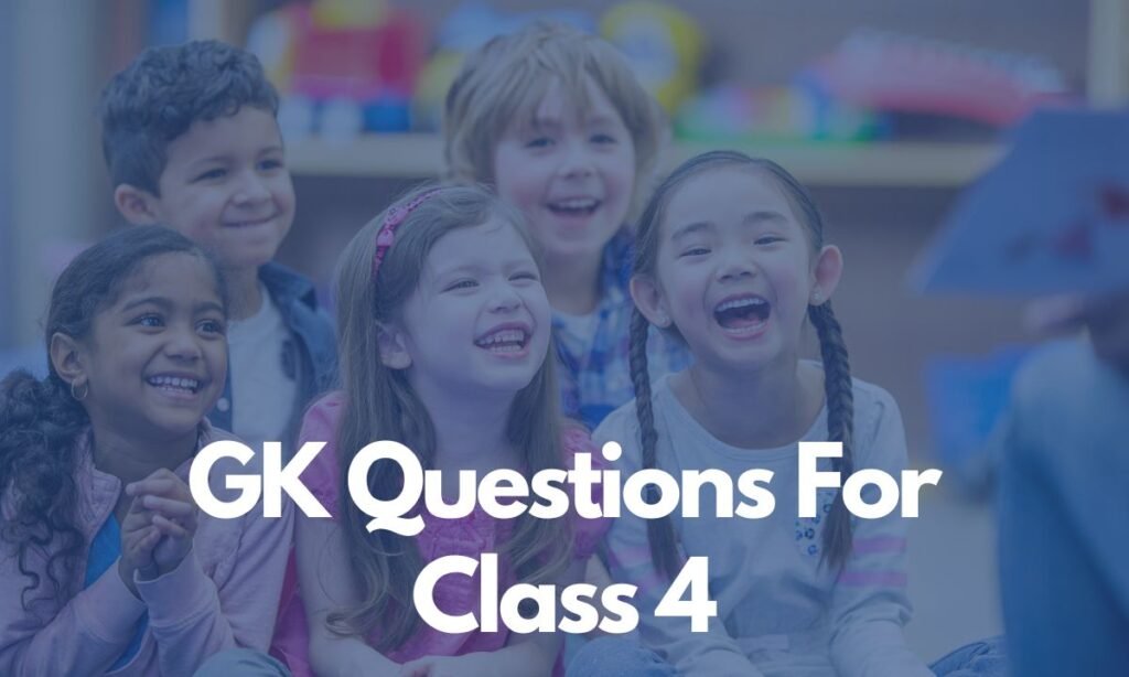 GK Questions For Class 4