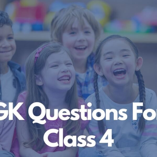 GK Questions For Class 4