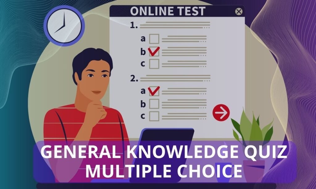 general knowledge quiz multiple choice