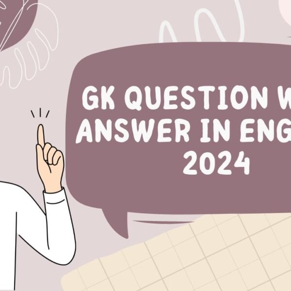 GK Questions in English 2024