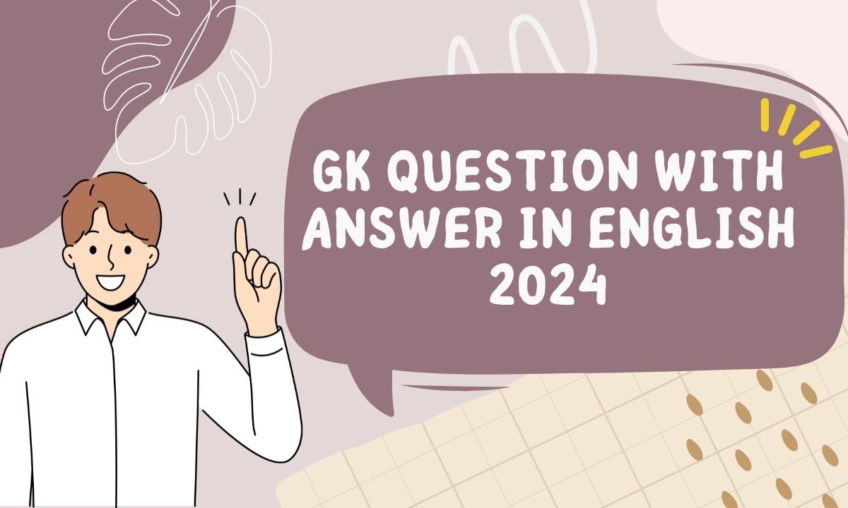 GK Questions in English 2024