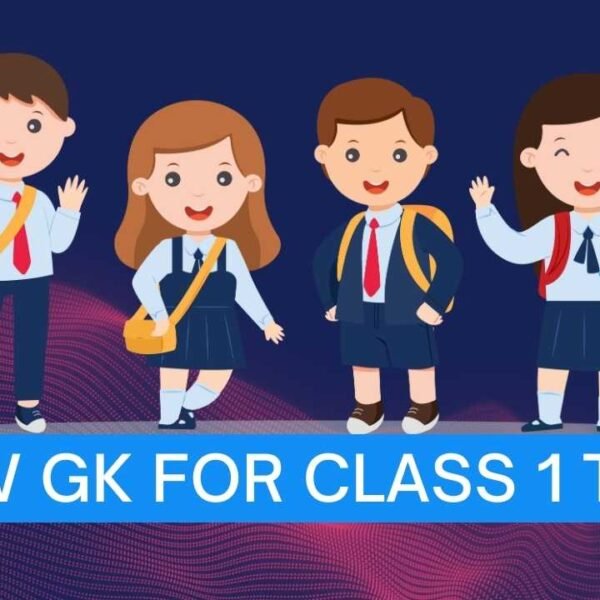GK Questions for Class 1 to 5