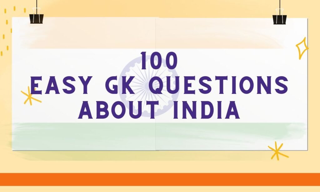 100 Easy General Knowledge Questions