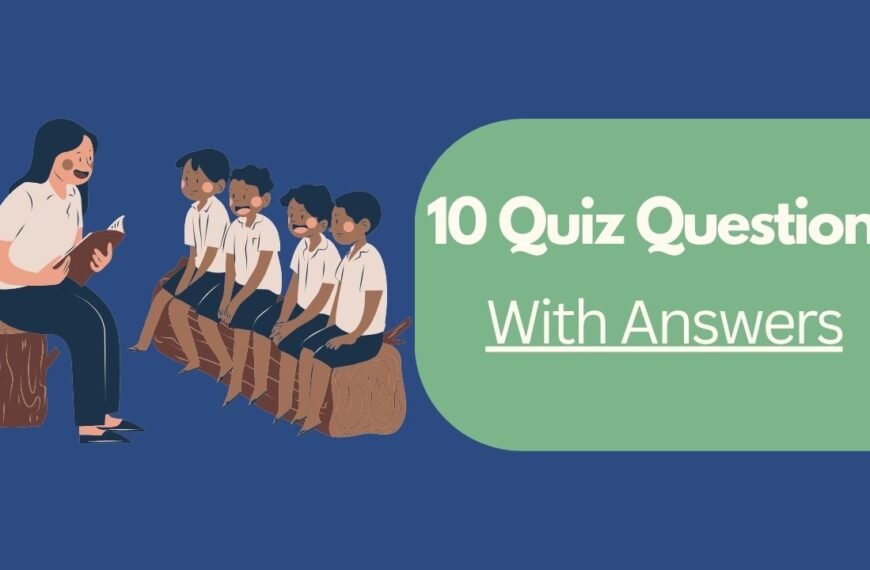 10 Quiz Questions