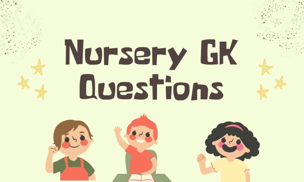 Nursery GK Questions And Answers