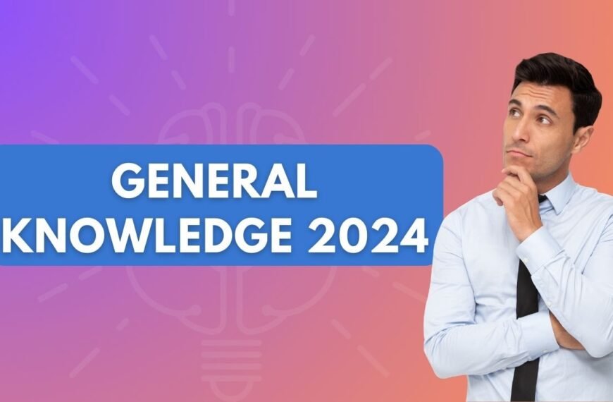 General Knowledge for 2024